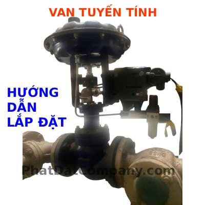Hướng Dẫn Lắp Đặt Van Tuyến Tính Và Kiểm Tra Vận Hành